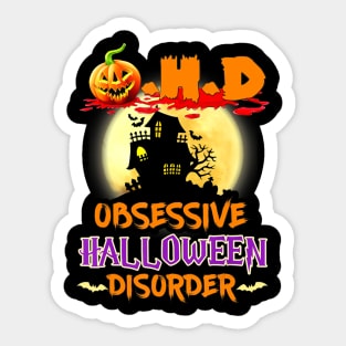 Funny O.H.D Obsessive Halloween Disorder Sticker